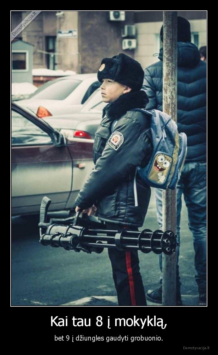 mokinys,minigun,grobuonis