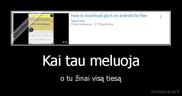 Kai tau meluoja