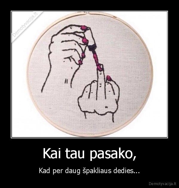 Kai tau pasako,
