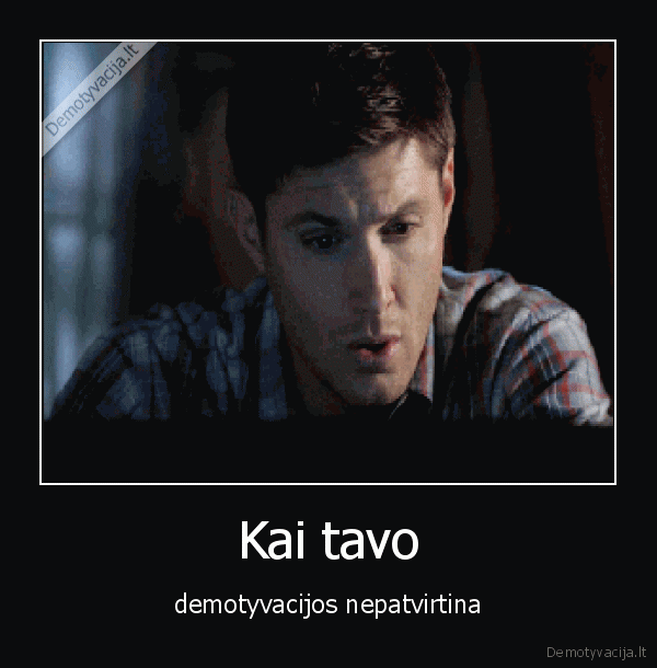 demotyvacija,patvirtinimas