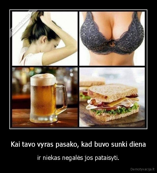 sunki, diena,vyras,papai,alus,sumustinis,bj