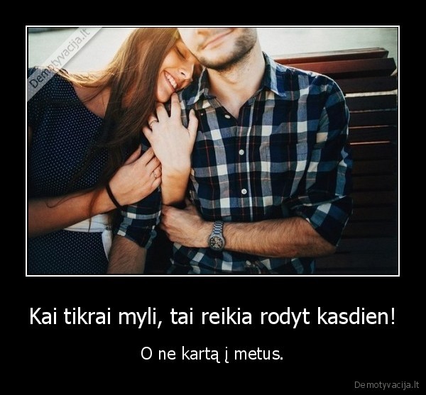 jausmai,myleti,kasdien