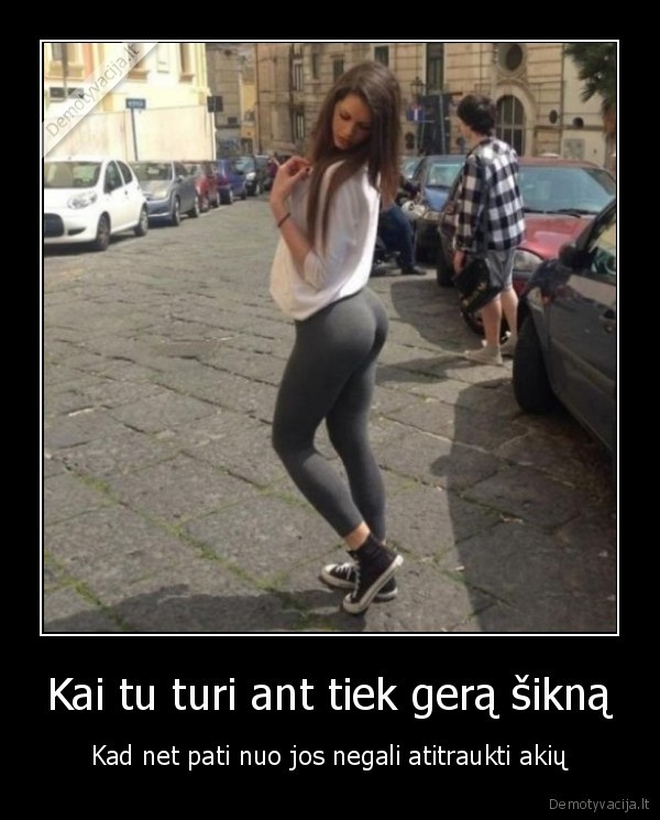 gera, sikna,grazus, uzpakaliukas