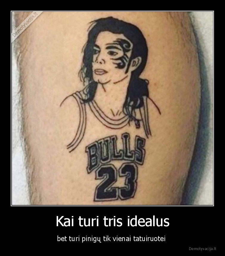 tatuiruote,idealai,jackson,tyson,jordan