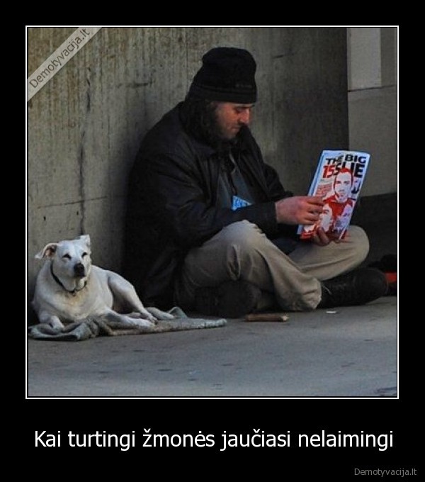 Kai turtingi žmonės jaučiasi nelaimingi
