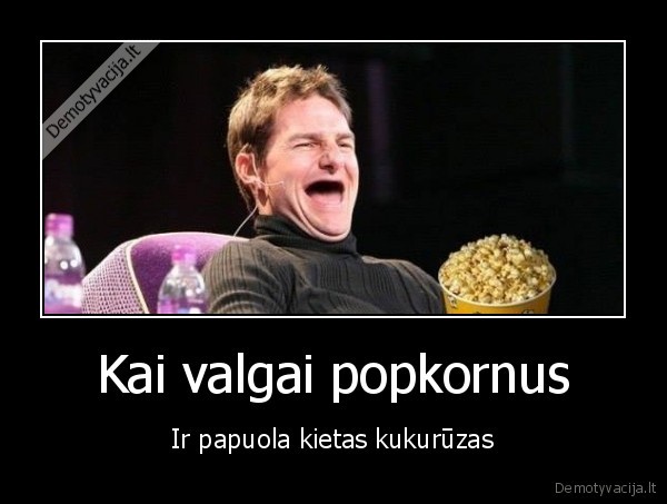 spragesiai,popkornai,be, dantu