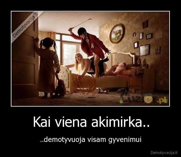 akirmirka,demotyvuoja,gyvenimas,vaikas