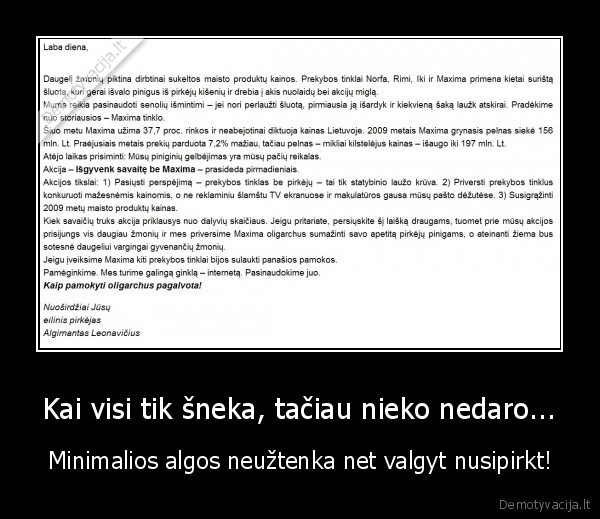 Kai visi tik šneka, tačiau nieko nedaro...