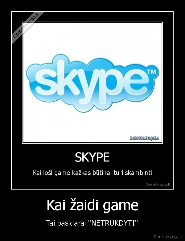 Kai žaidi game
