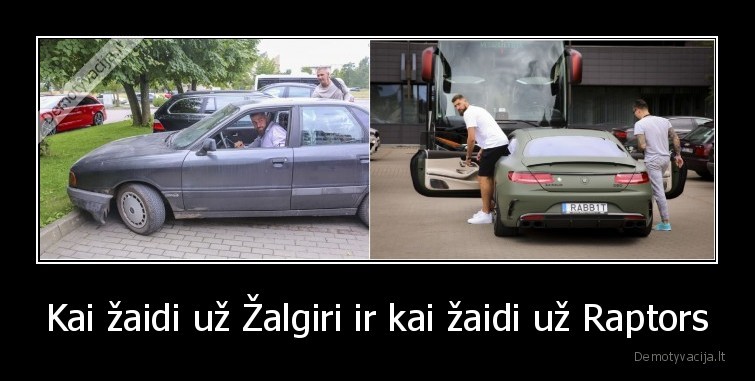 Kai žaidi už Žalgiri ir kai žaidi už Raptors