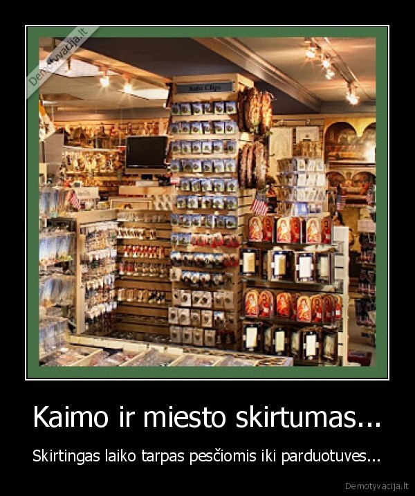 Kaimo ir miesto skirtumas...