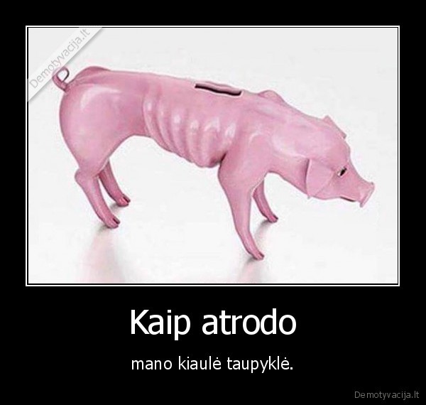 kiaule,taupykle,isalkus