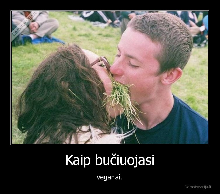 veganai,zole,bucinys