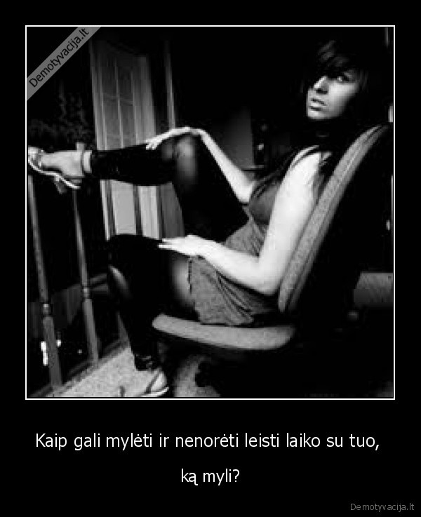 myleti,leisti, laiko