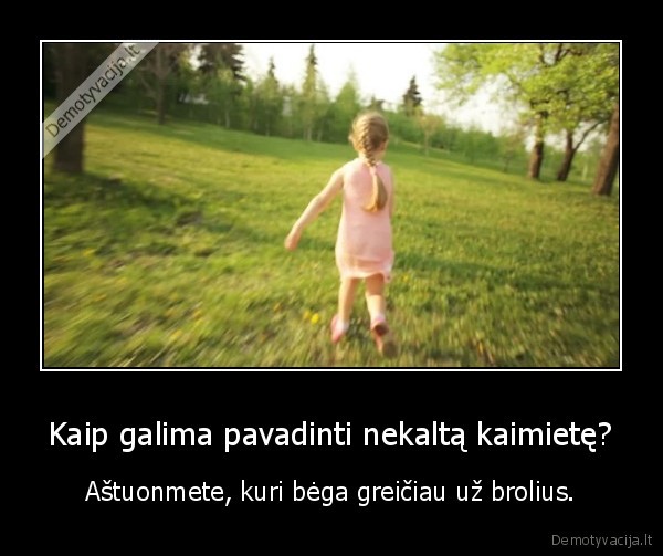 kaimiete,astuonmete,brolis