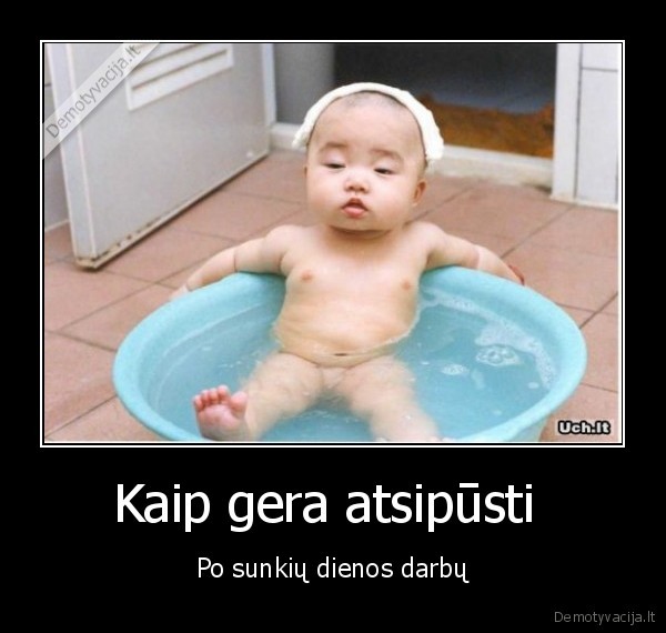 Kaip gera atsipūsti 