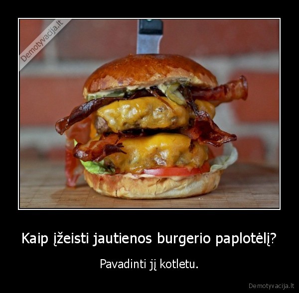 burgerio, paplotelis,tai, ne, kotletas