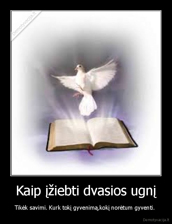 Kaip įžiebti dvasios ugnį