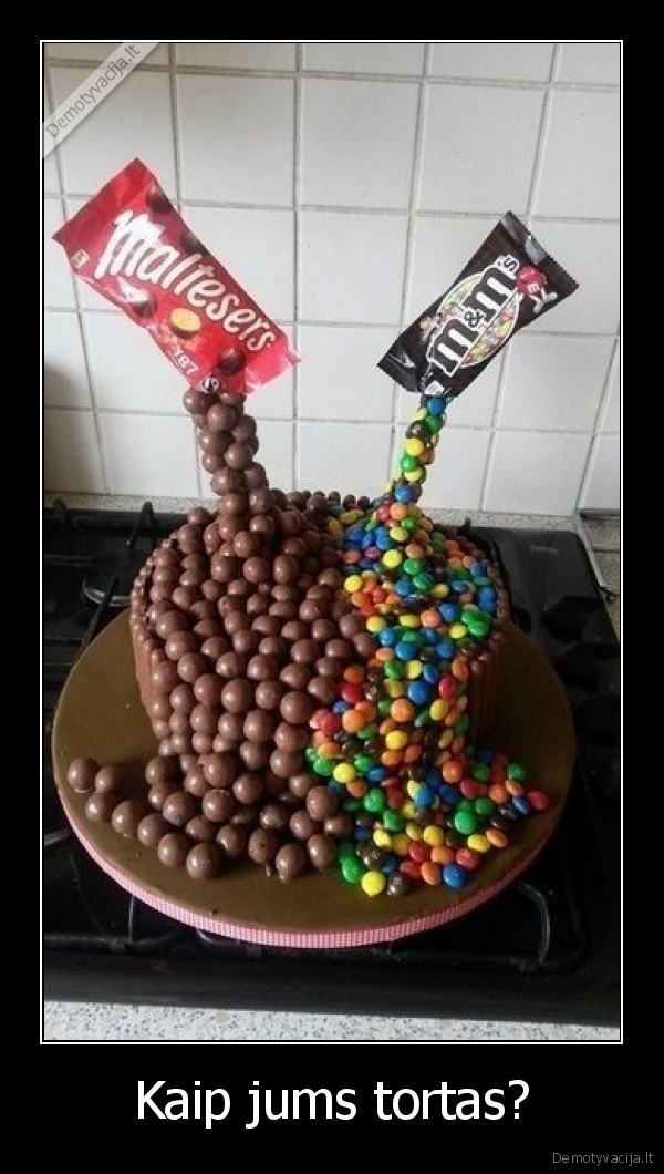 Kaip jums tortas?