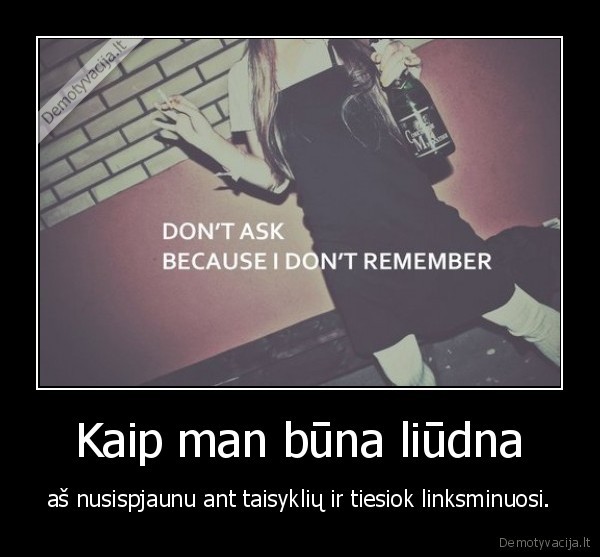 Kaip man būna liūdna
