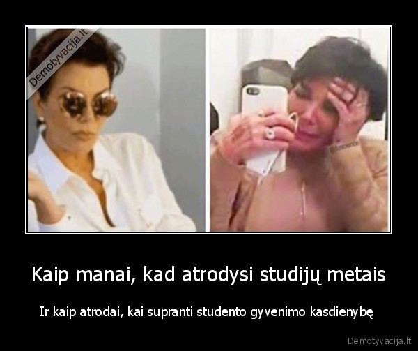 Kaip manai, kad atrodysi studijų metais