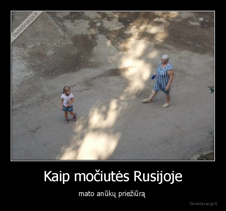 mociute,anukai,prieziura,rusija