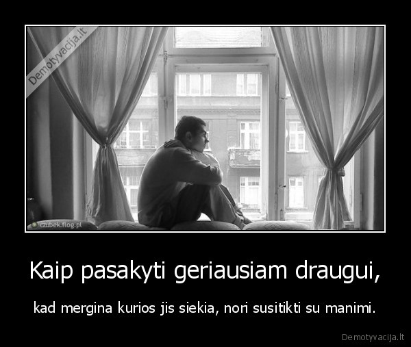 Kaip pasakyti geriausiam draugui,
