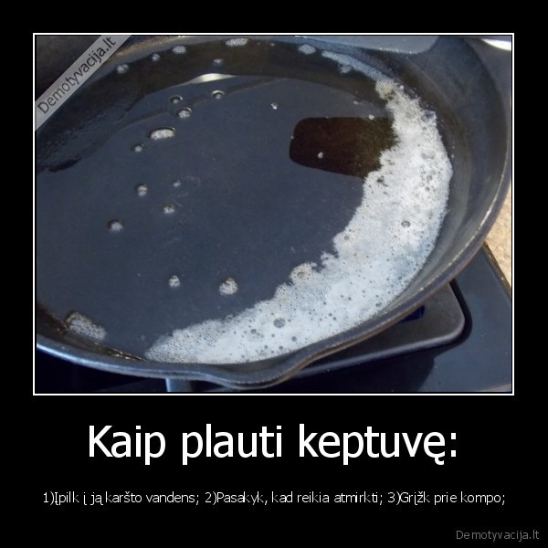 keptuves, plovimas,mirksta, riebalai