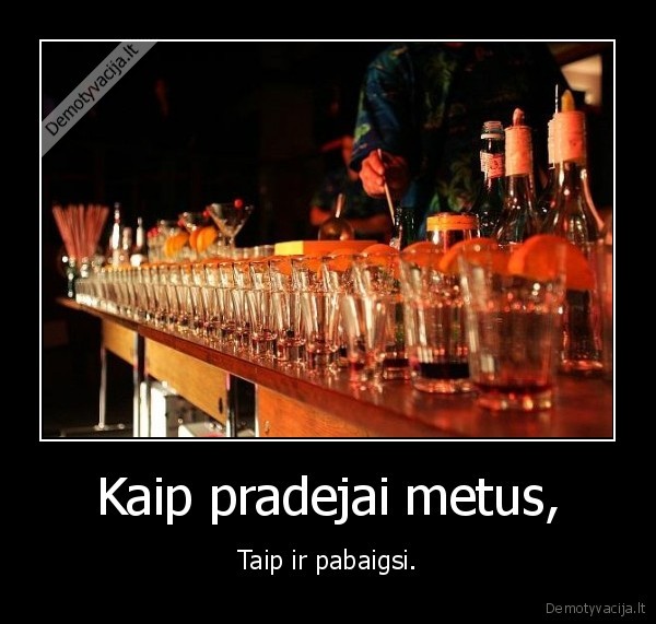 Kaip pradejai metus,