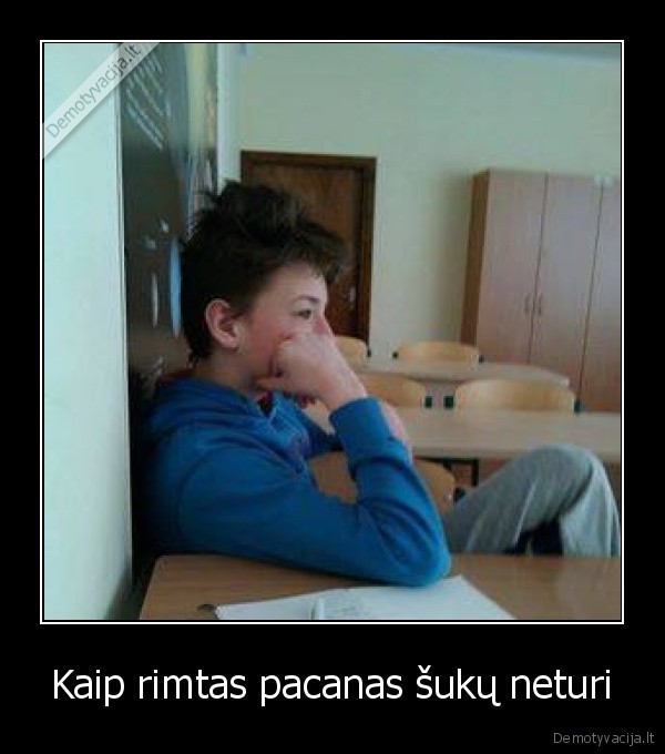 Kaip rimtas pacanas šukų neturi