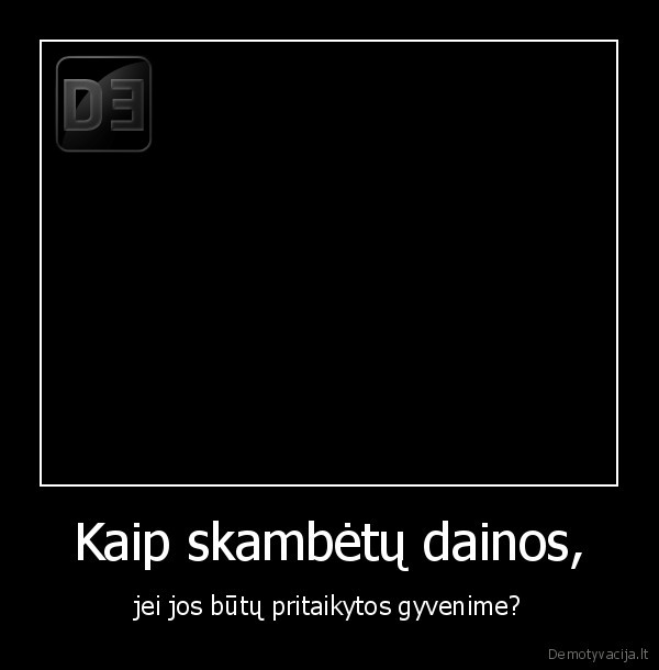 Kaip skambėtų dainos,