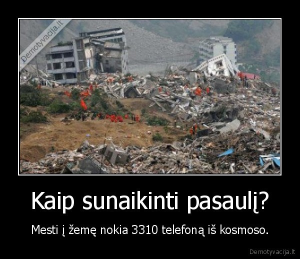 Kaip sunaikinti pasaulį?