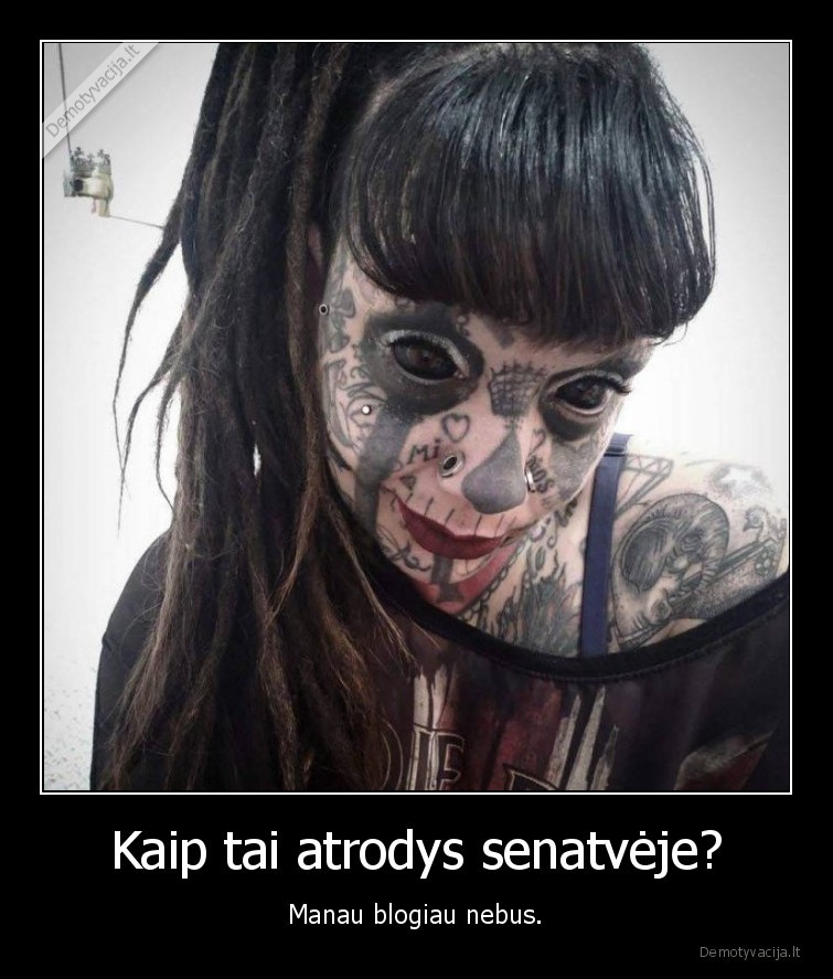 senatveje,tatuiruote,wtf,pokyciai