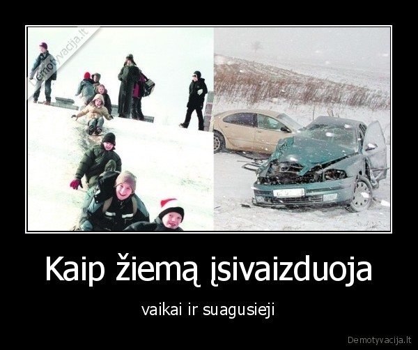 Kaip žiemą įsivaizduoja