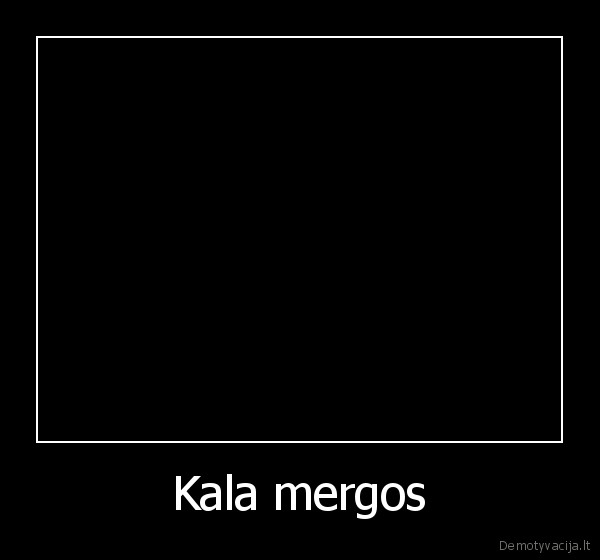 fail,juokas,mergos, varo