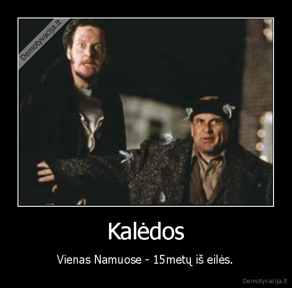 vienas, namuose, tu, darai, ka, nori, ...vienas, namuose, viska, apgalvoji., d