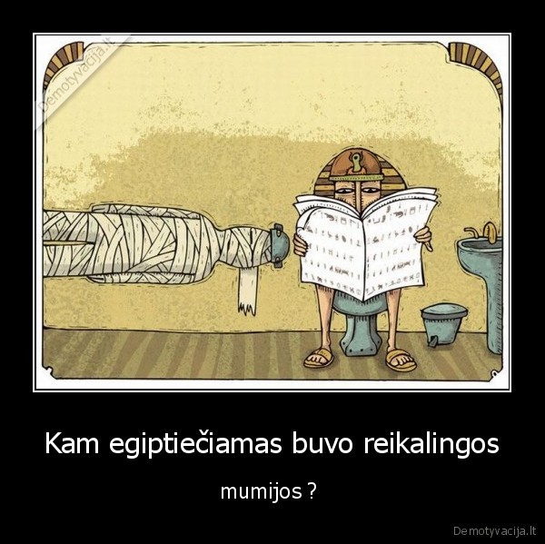 Kam egiptiečiamas buvo reikalingos