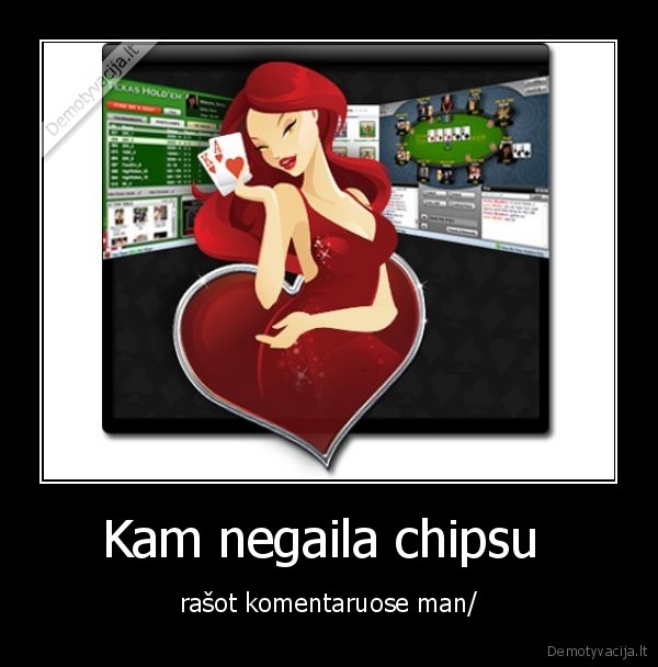Kam negaila chipsu 