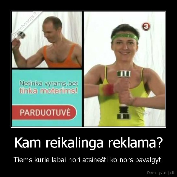 Kam reikalinga reklama?