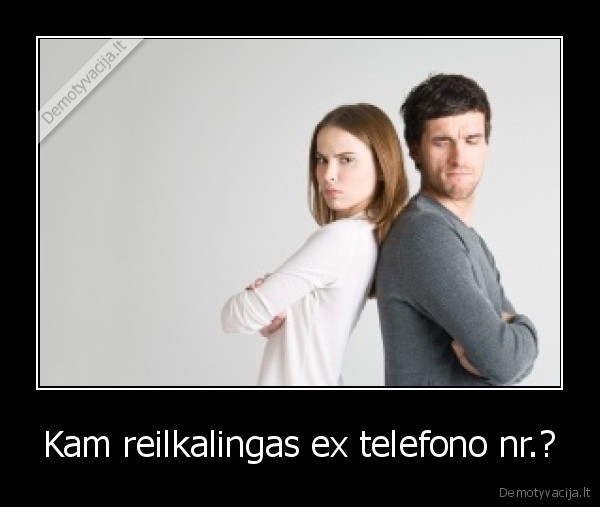 Kam reilkalingas ex telefono nr.?