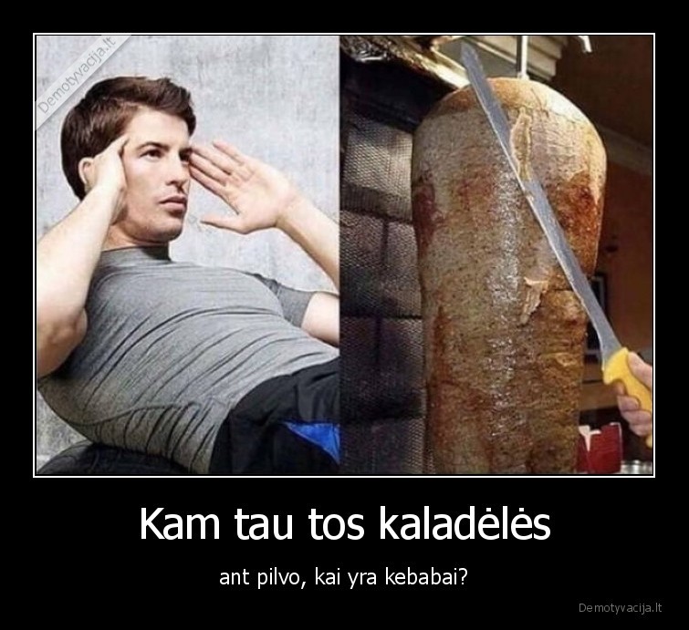 kebabai,kvadraciukai,pilvo,presas,kaladeles,svoris,maistas