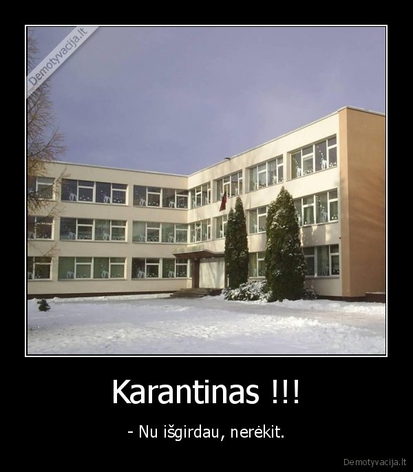 Karantinas !!!