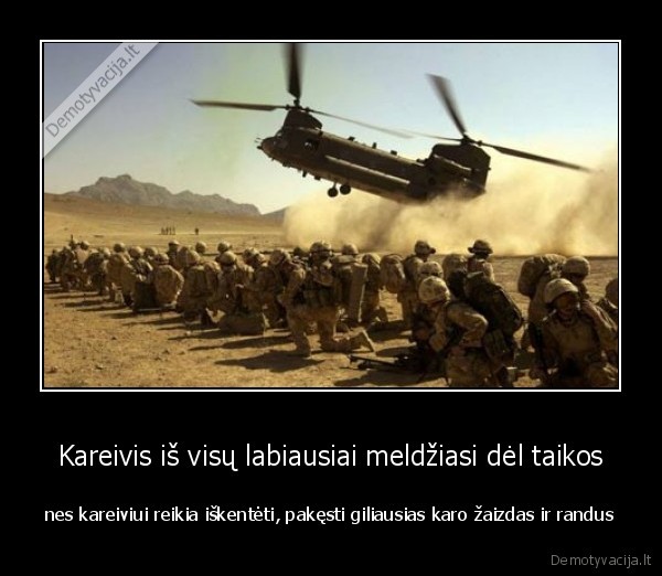 Kareivis iš visų labiausiai meldžiasi dėl taikos