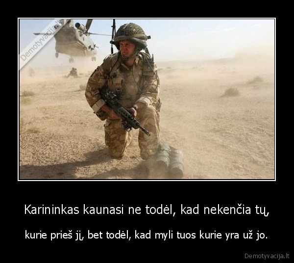 Karininkas kaunasi ne todėl, kad nekenčia tų,