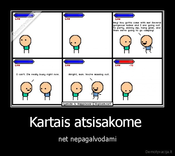 Kartais atsisakome 