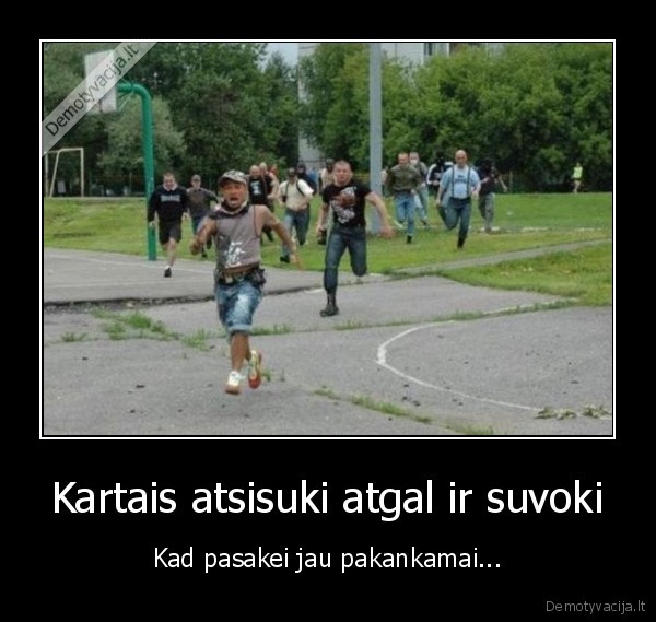 pasakyta, per, daug,vejasi, vyra