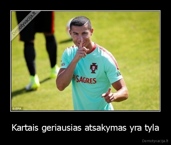 Kartais geriausias atsakymas yra tyla