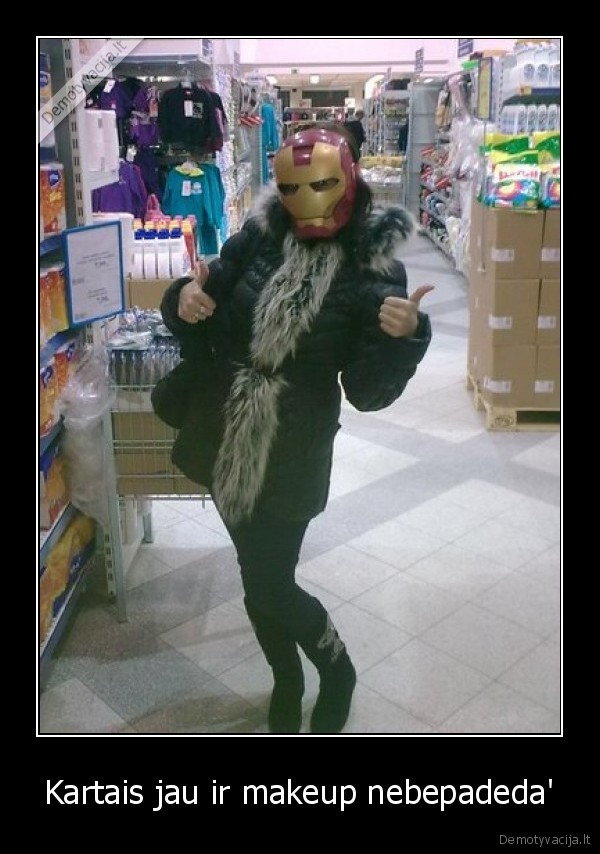 Kartais jau ir makeup nebepadeda'
