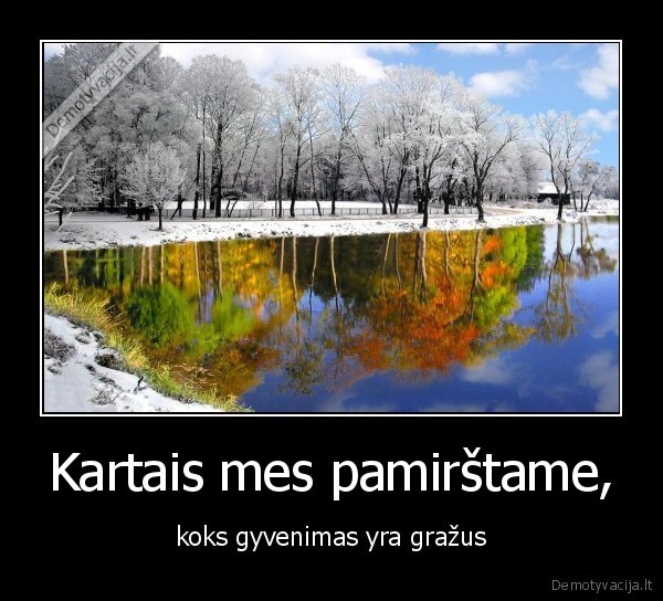 Kartais mes pamirštame,