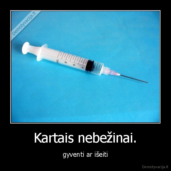 Kartais nebežinai.